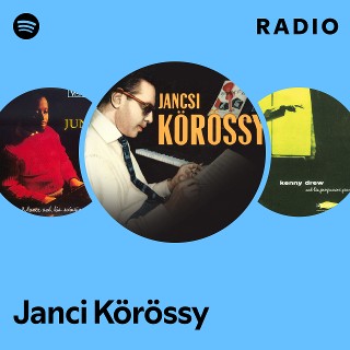 Janci Körössy | Spotify