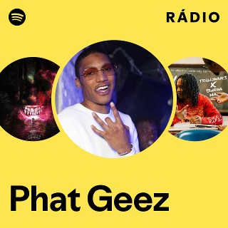 Phat Geez | Spotify
