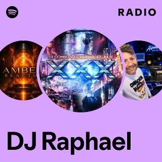 DJ Raphael Radio | Spotify Playlist