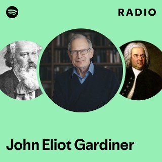 John Eliot Gardiner | Spotify