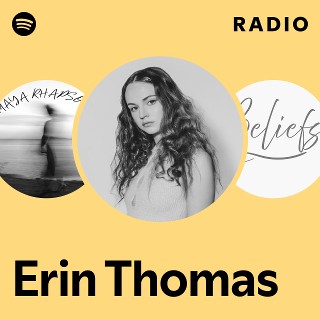 Erin Thomas Radio | Spotify Playlist