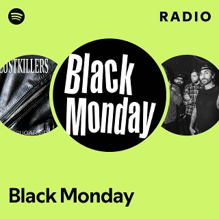 Black Monday | Spotify