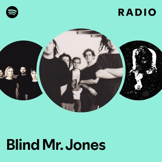 Blind Mr. Jones | Spotify