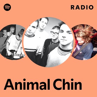Animal Chin | Spotify