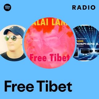 Free Tibet Radio | Spotify Playlist