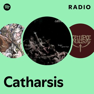Catharsis | Spotify