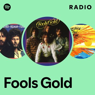 Fool's Gold | Spotify