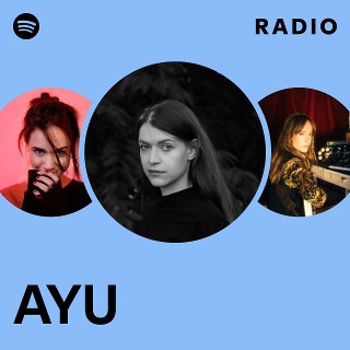 AYU | Spotify