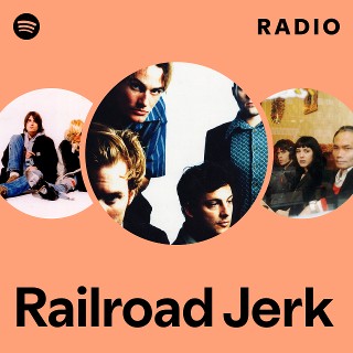 洋楽 RAILROAD JERK Rarities | RAILROAD JERK
