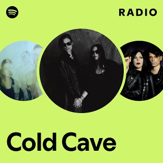 Cold Cave Radio