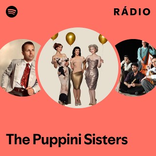 The Puppini Sisters | Spotify