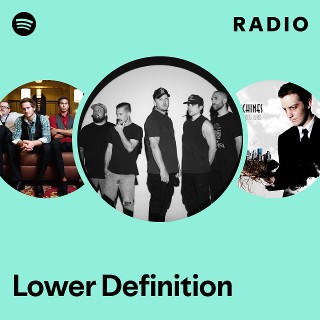 Lower Definition | Spotify