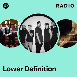 Lower Definition | Spotify
