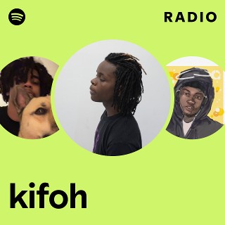 kifoh Radio | Spotify Playlist