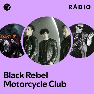 Black Rebel Motorcycle Club | Spotify