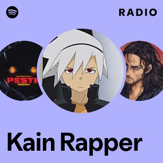 Kain Rapper Radio | Spotify Playlist