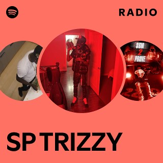 SP TRIZZY Radio | Spotify Playlist