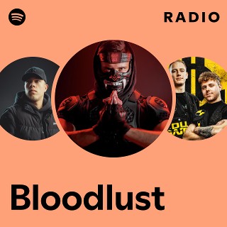 Bloodlust: радио