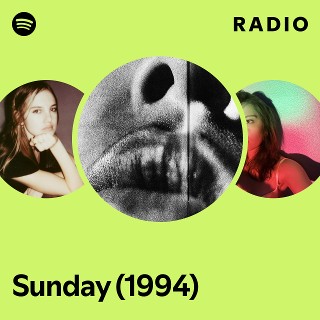 Sunday (1994) | Spotify