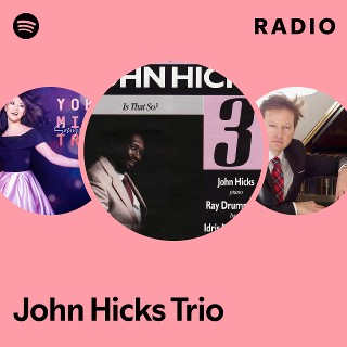 John Hicks Trio | Spotify