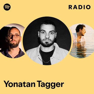 Yonatan Tagger Radio | Spotify Playlist