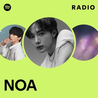 NOA Songs | Spotify