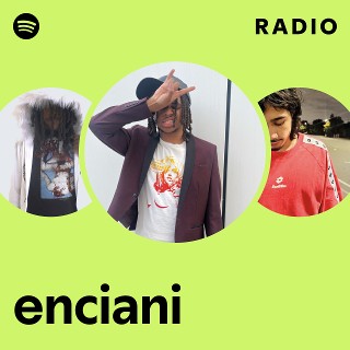 enciani Radio - playlist by Spotify | Spotify