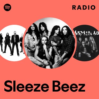 Sleeze Beez | Spotify