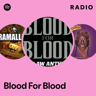 Blood For Blood | Spotify