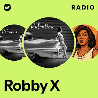 Robby X | Spotify