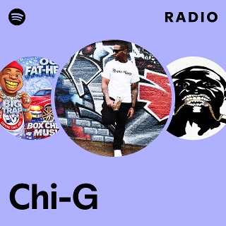 Chi-G | Spotify