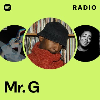 Mr. G | Spotify
