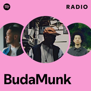 BudaMunk | Spotify