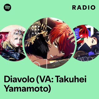 Diavolo (VA: Takuhei Yamamoto) | Spotify
