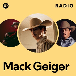 Mack Geiger Radio | Spotify Playlist