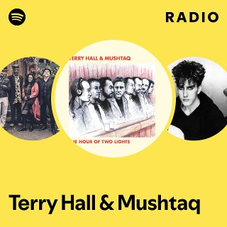Terry Hall & Mushtaq | Spotify