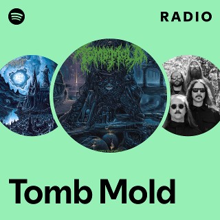 Tomb Mold | Spotify