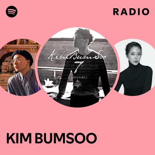 KIM BUMSOO | Spotify