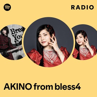 AKINO from bless4 | Spotify