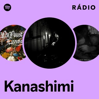 Kanashimi | Spotify