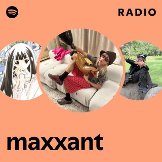 maxxant Radio | Spotify Playlist
