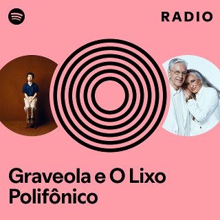 Imagem de Graveola e o Lixo Polifônico