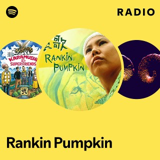 Rankin Pumpkin | Spotify