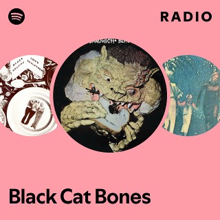 Black Cat Bones | Spotify