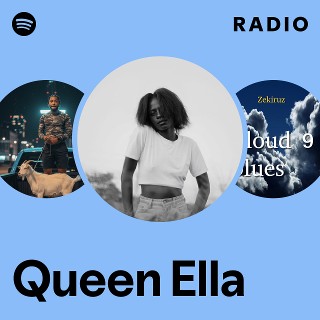 Queen Ella | Spotify