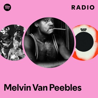 Melvin Van Peebles | Spotify