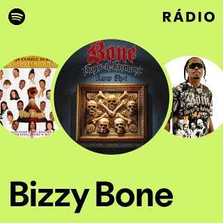 Bizzy Bone | Spotify