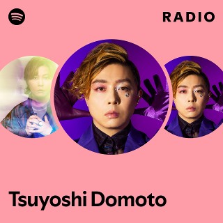 Tsuyoshi Domoto | Spotify