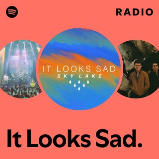 Imagem de It Looks Sad.