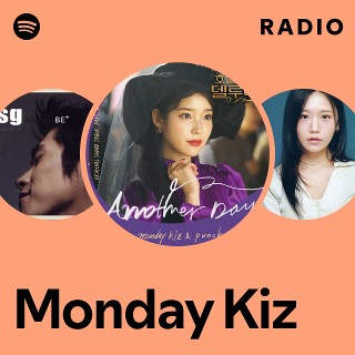 Monday Kiz | Spotify
